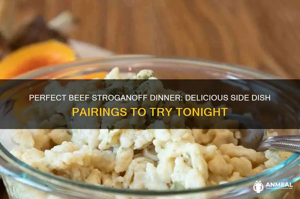 what sides go with beef stroganoff for dinner