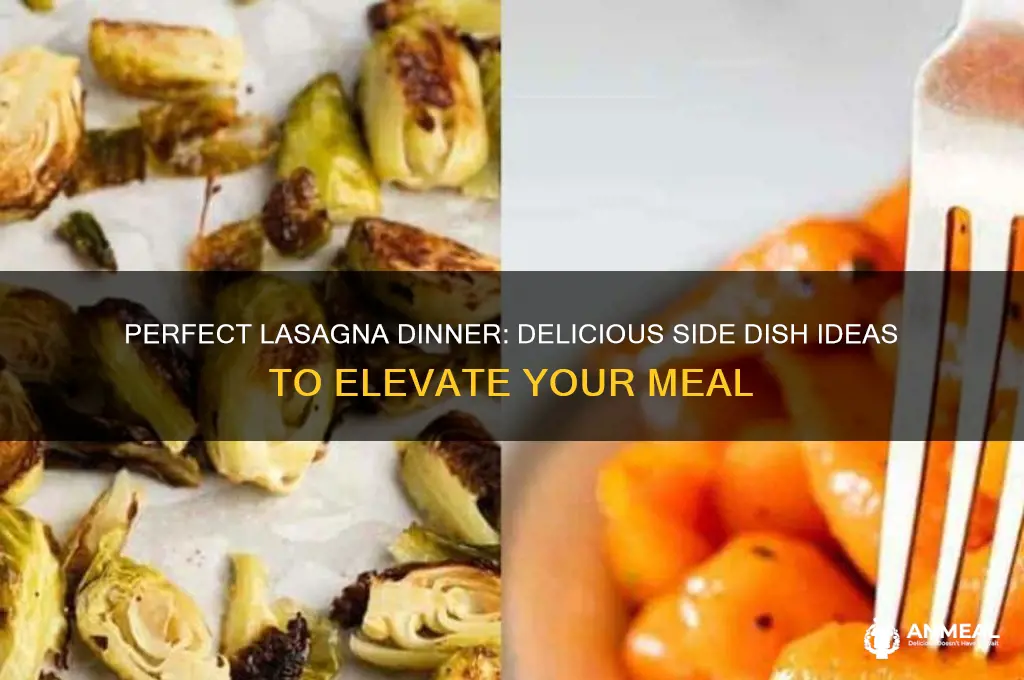 what sides go with lasagna dinner