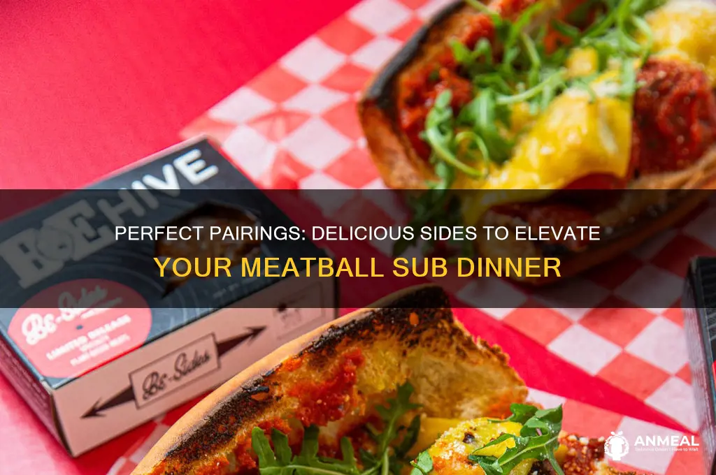 what sides go with meatball subs for dinner
