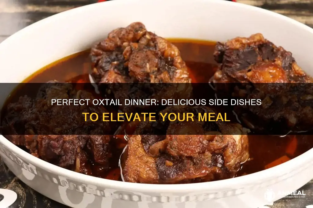 what sides go with oxtails for dinner