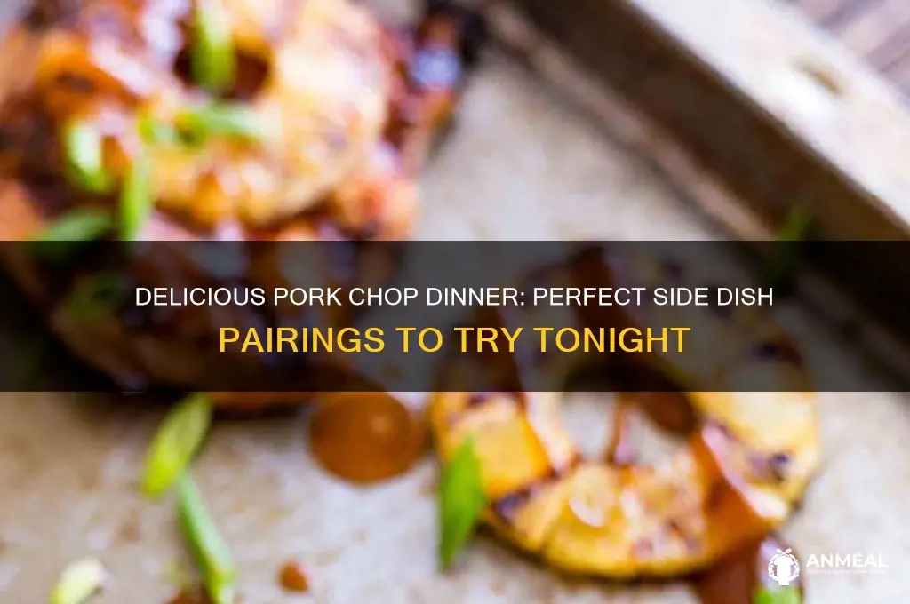 what sides go with pork chops for dinner