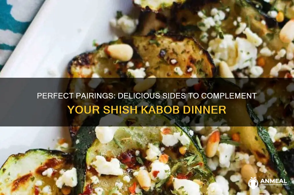 what sides go with shish kabobs for dinner