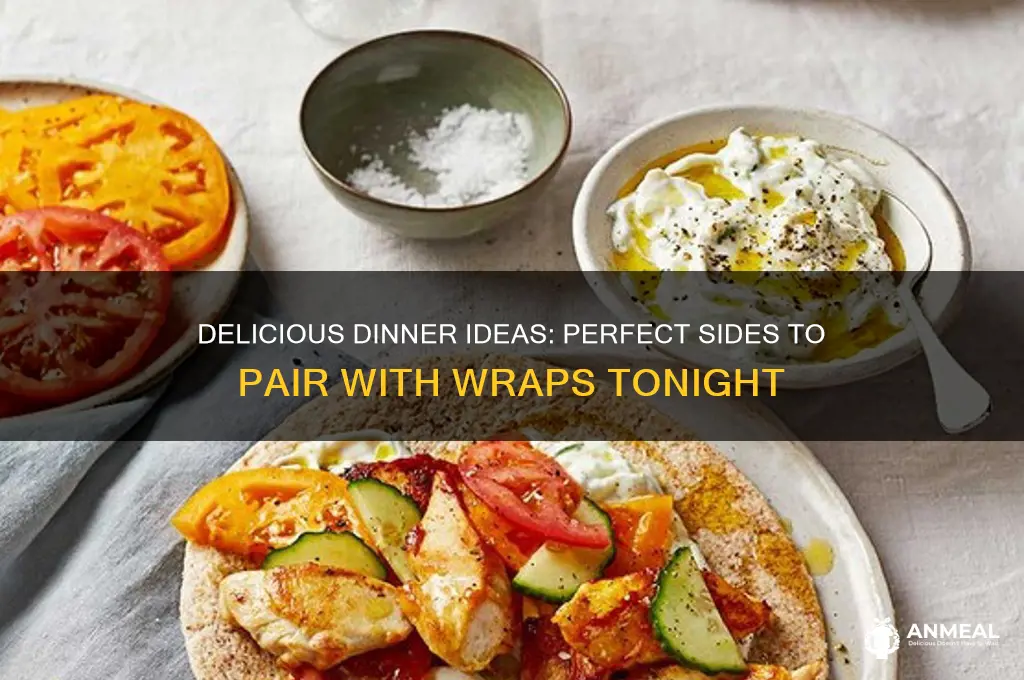 what sides with wraps for dinner