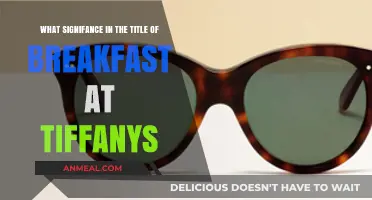 Breakfast at Tiffany's Title: Unveiling Its Symbolic Meaning and Cultural Impact