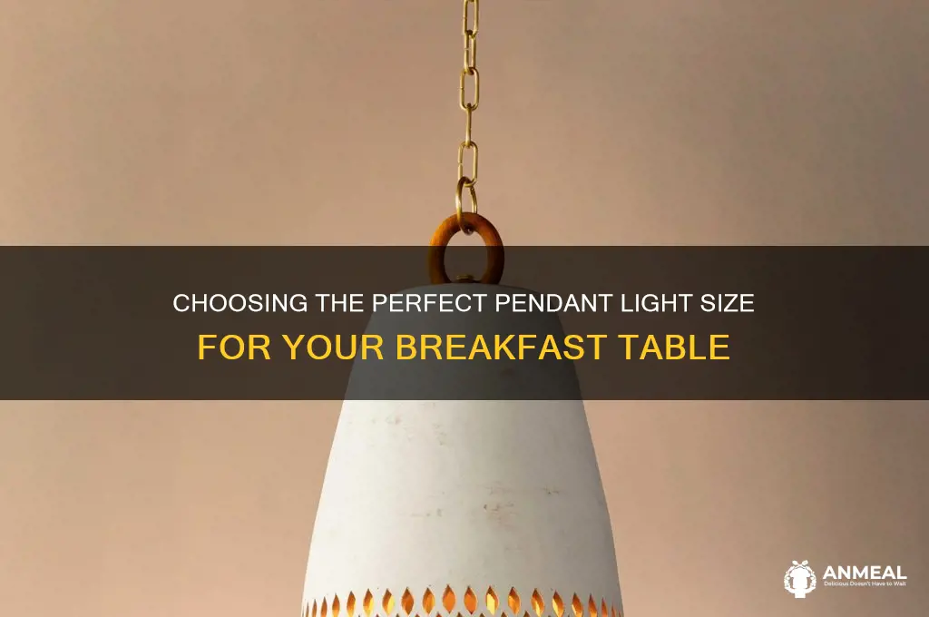 what size pendant for breakfast table