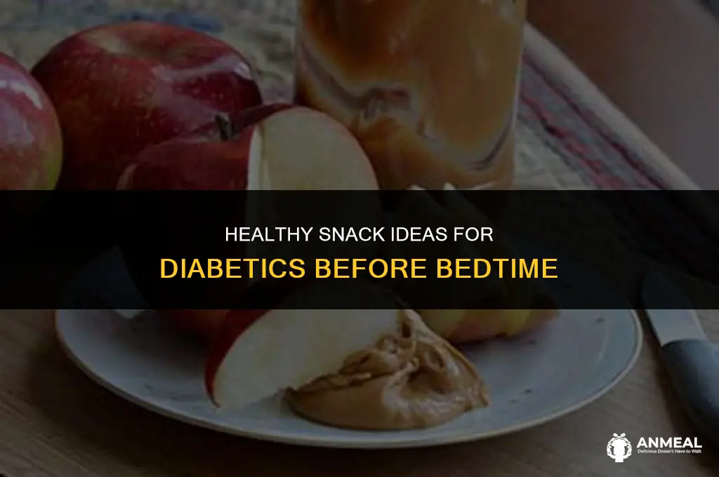 what snacks should a diabetic eat before bed
