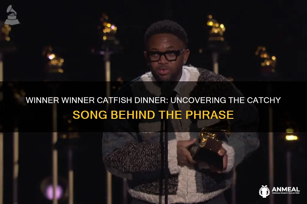 what song says winner winner catfish dinner