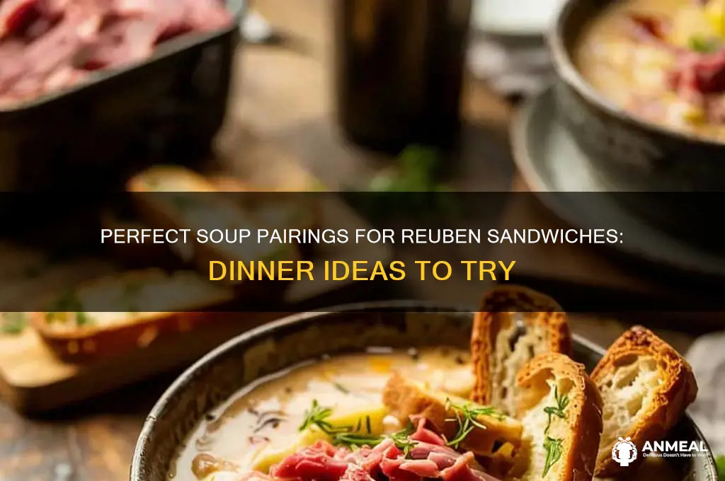 what soup goes with reuben sandwiches for dinner