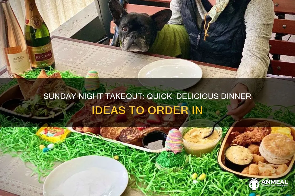 what take out to order for dinner sunday night