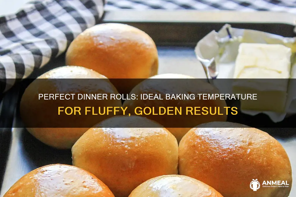 what temperature to bake dinner rolls