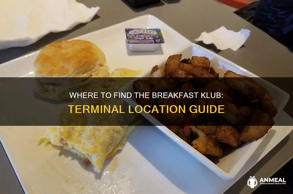 what terminal is the breakfast klub in
