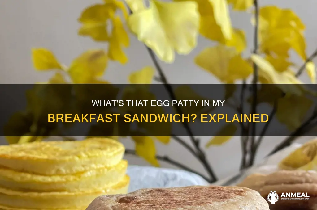 what that egg thing in my breakfast sandwich