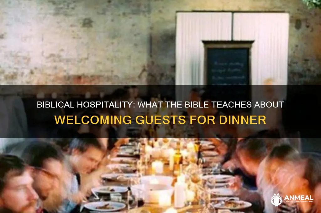 what the bible says about having people over for dinner