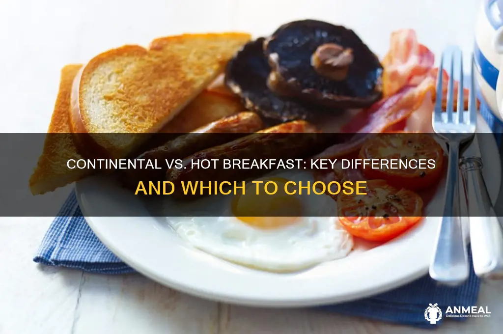 what the difference between continental breakfast and hot breakfast
