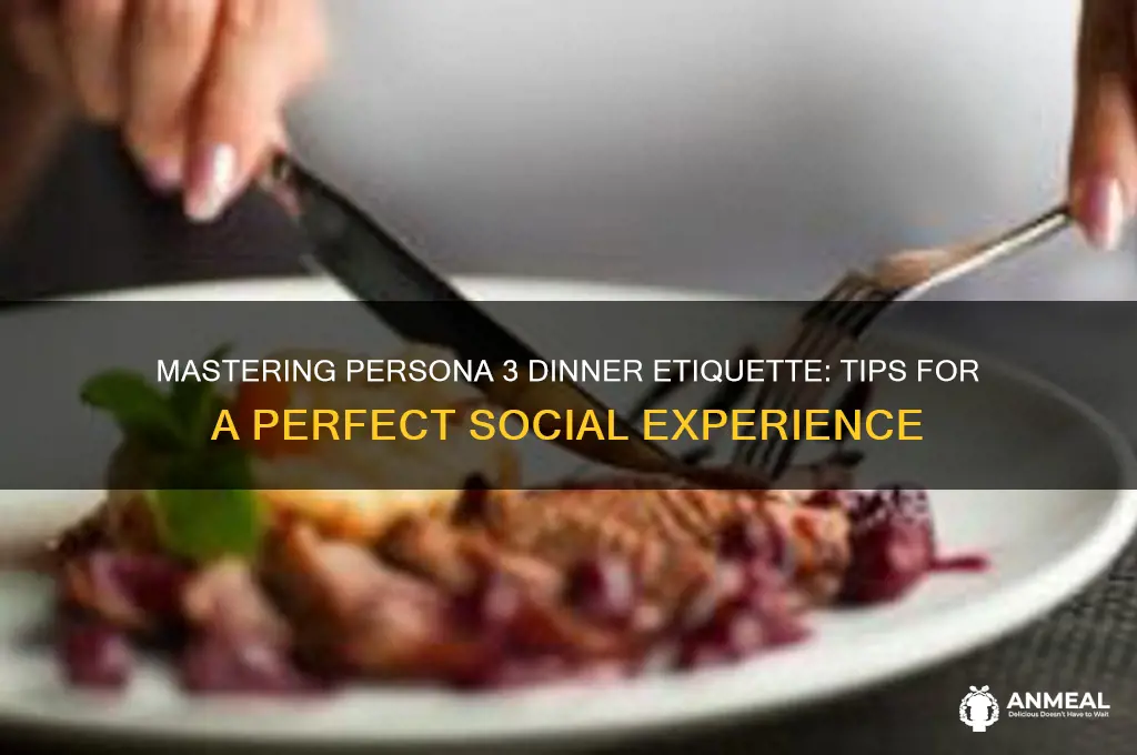 what the dinner etifquette presona 3