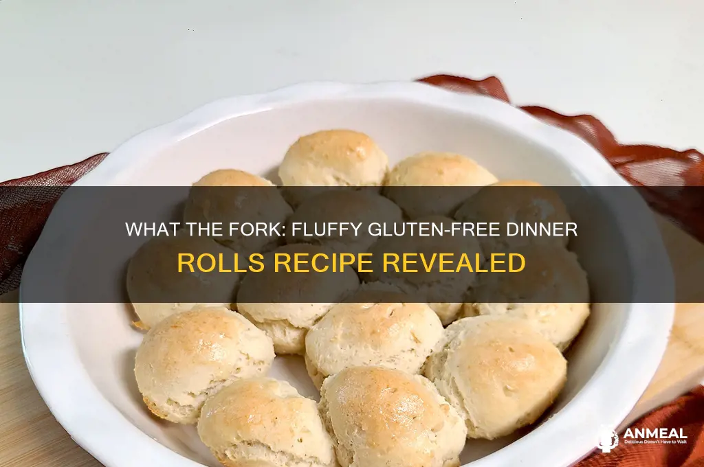 what the fork gluten free dinner rolls