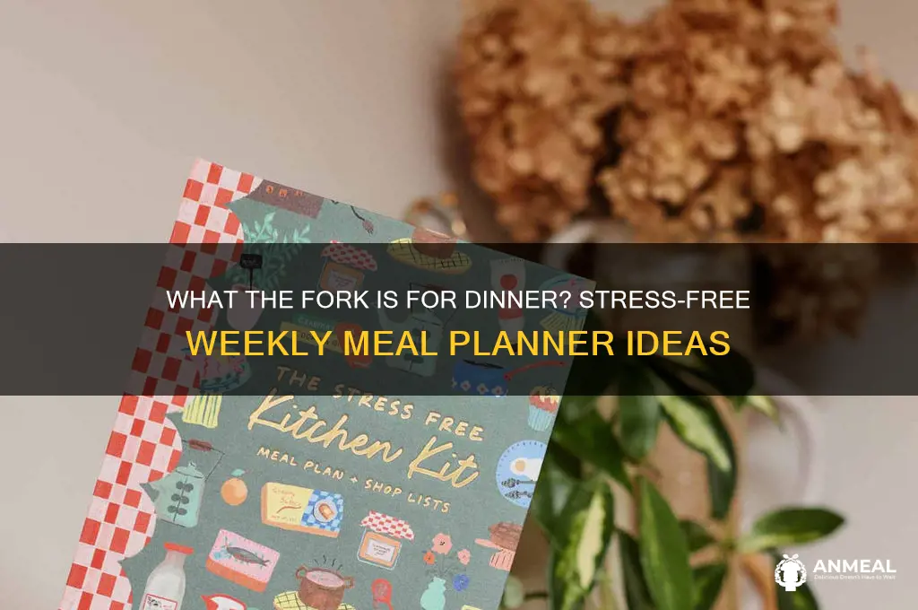 what the fork is for dinner meal planner