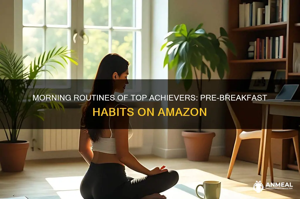 what the most successful do before breakfast amazon