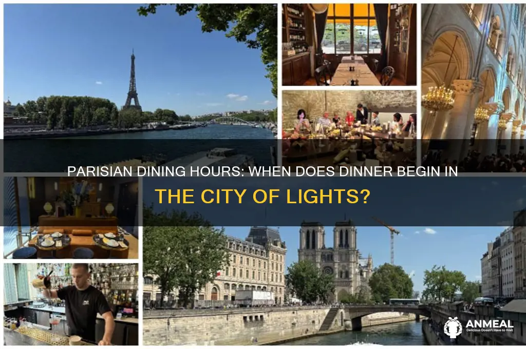 what tiem does dinner start in paris