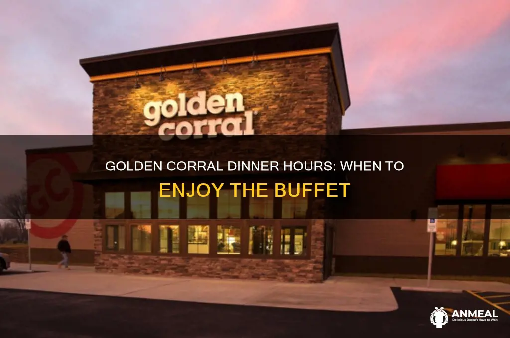 what time are dinner s at golden corral