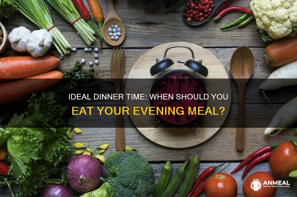 what time are you supposed to have dinner