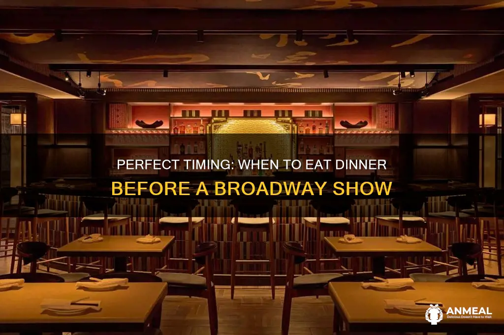 what time dinner before broadway show