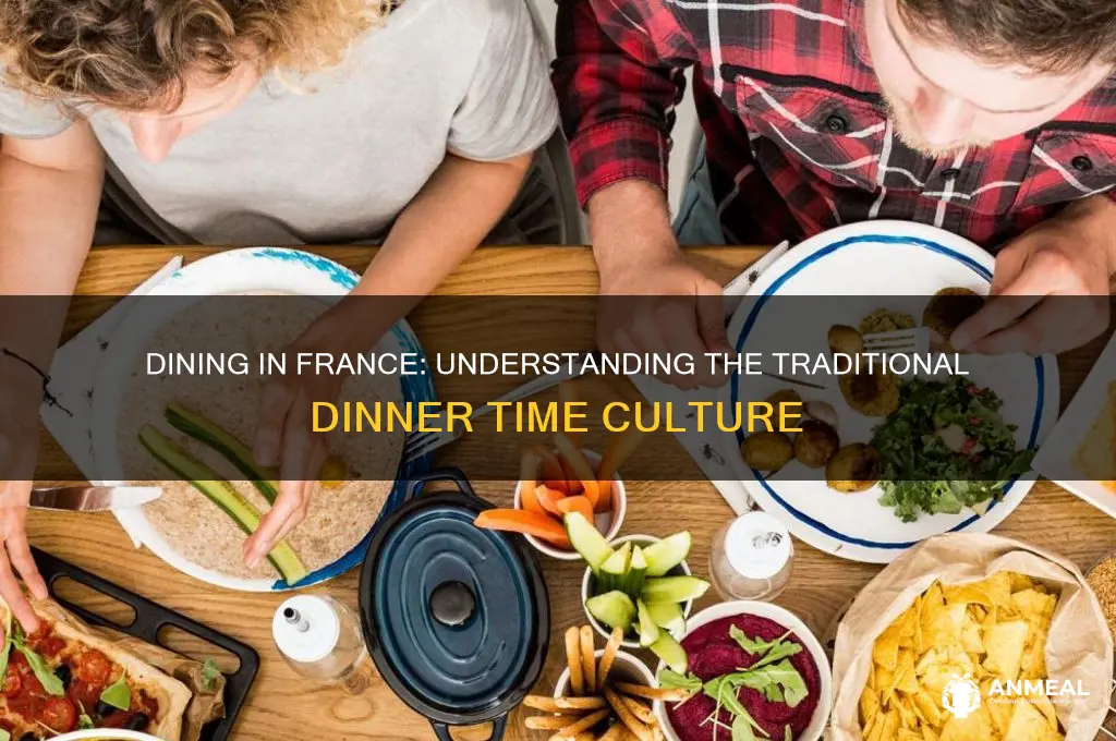 what time dinner in france