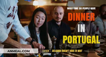 Dinner Time in Portugal: Exploring Traditional Meal Hours and Culture
