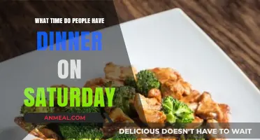 Saturday Dinner Time: When Do People Typically Eat on Weekends?