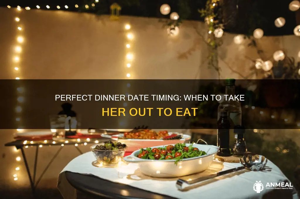 what time do you take a girl to dinner