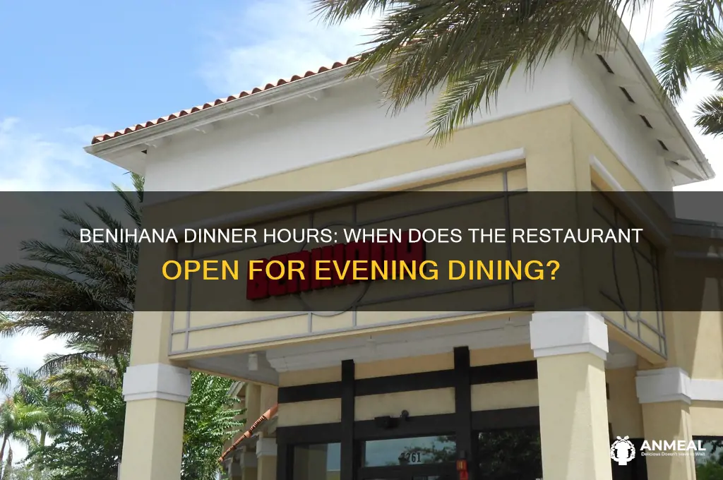 what time does benihana open for dinner