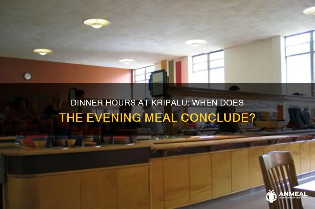 what time does dinner end at kripalu