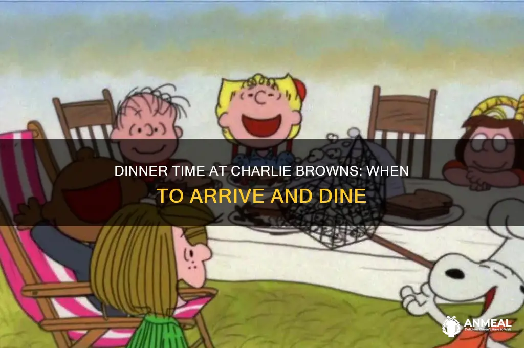 what time does dinner start at charlie browns