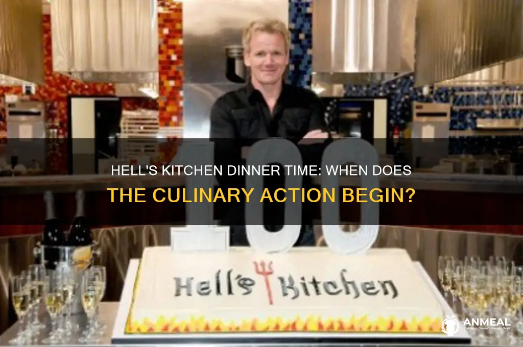 what time does dinner start at hell
