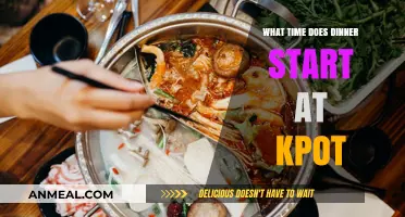 When Does Dinner Begin at KPOT? Your Timing Guide