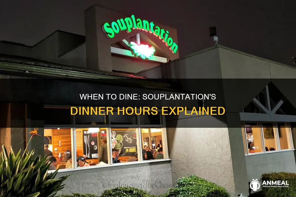 what time does dinner start at souplantation