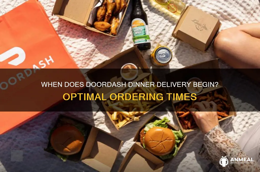 what time does dinner start for doordash