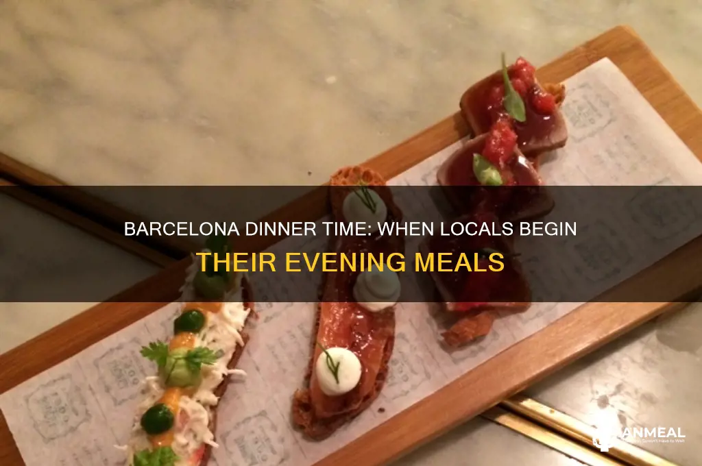 what time does dinner start in barcelona