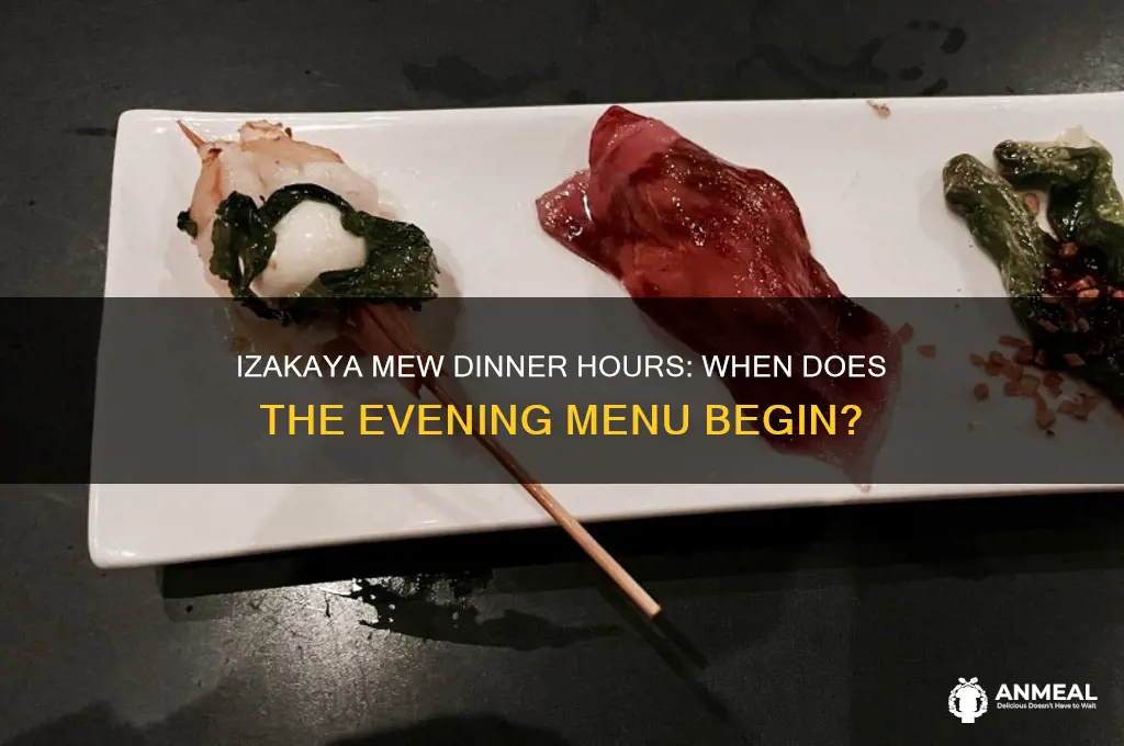 what time does izakaya mew dinner open