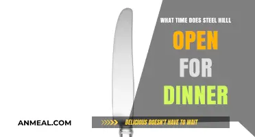 Steel Hill Dinner Hours: When Does the Restaurant Open?
