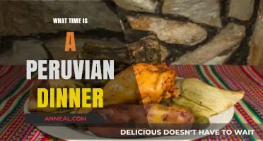 Peruvian Dinner Time: When Do Peruvians Typically Eat Dinner?