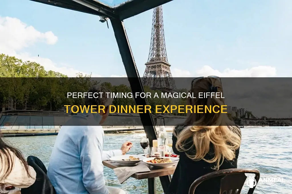 what time is best for dinner at eiffel tower