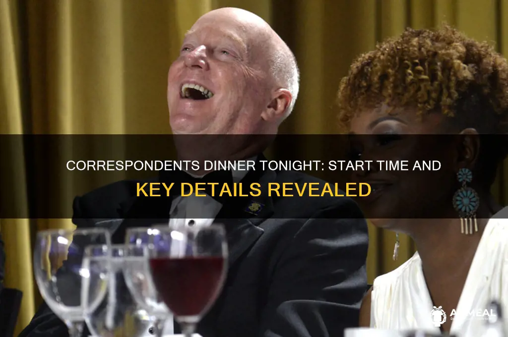 what time is correspondents dinner tonight