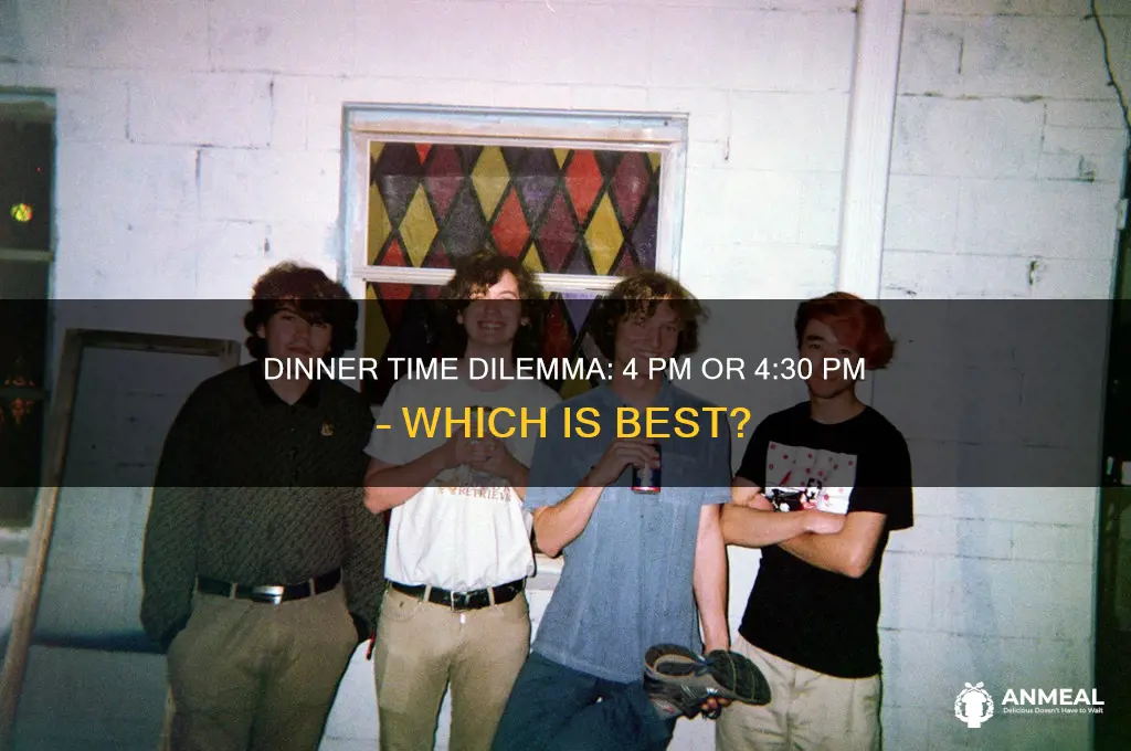 what time is dinner 4 or 4300