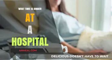 Hospital Dinner Time: When and What to Expect for Patients