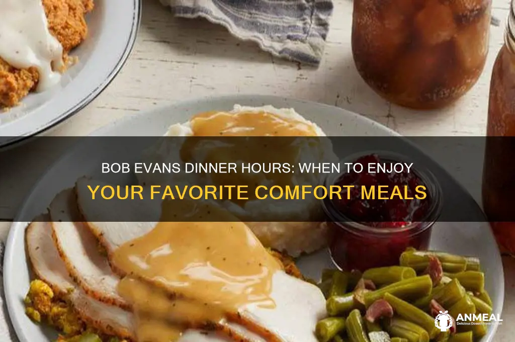 what time is dinner at bob evans