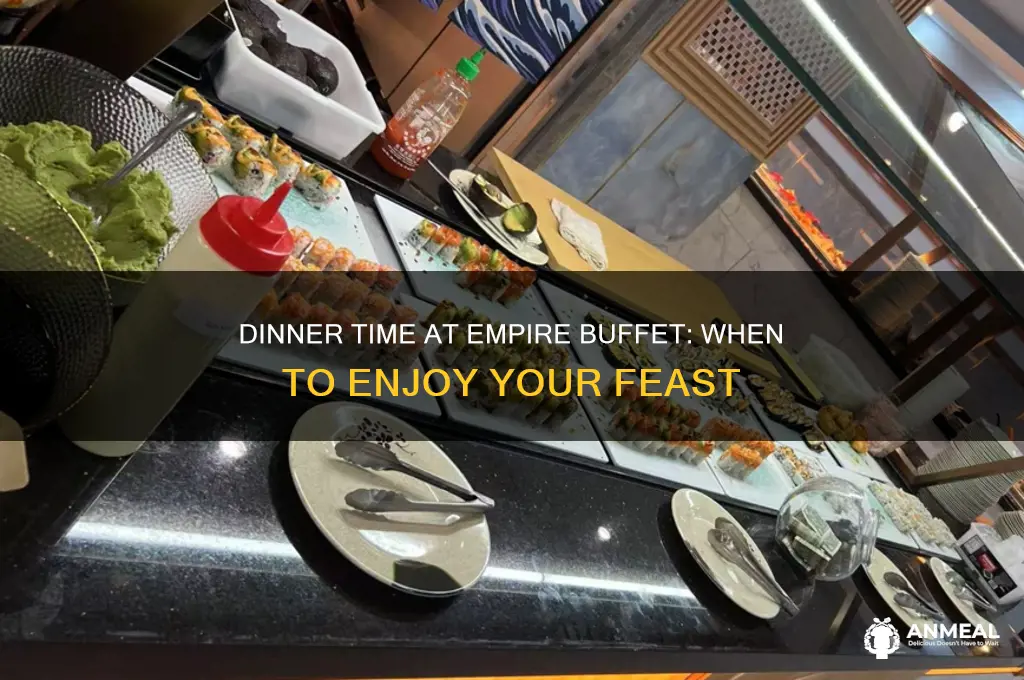 what time is dinner at empirw bufet