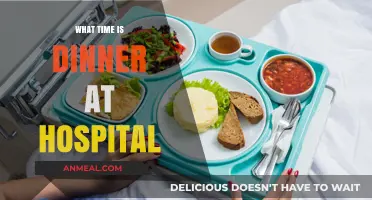 Hospital Dinner Time: When and What to Expect for Patients