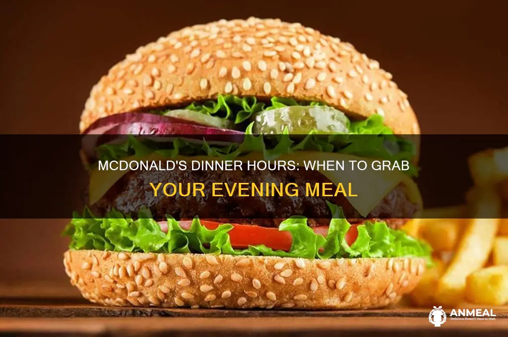 what time is dinner at mcdonald