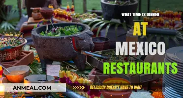 Dinner Time in Mexico: When to Dine at Local Restaurants